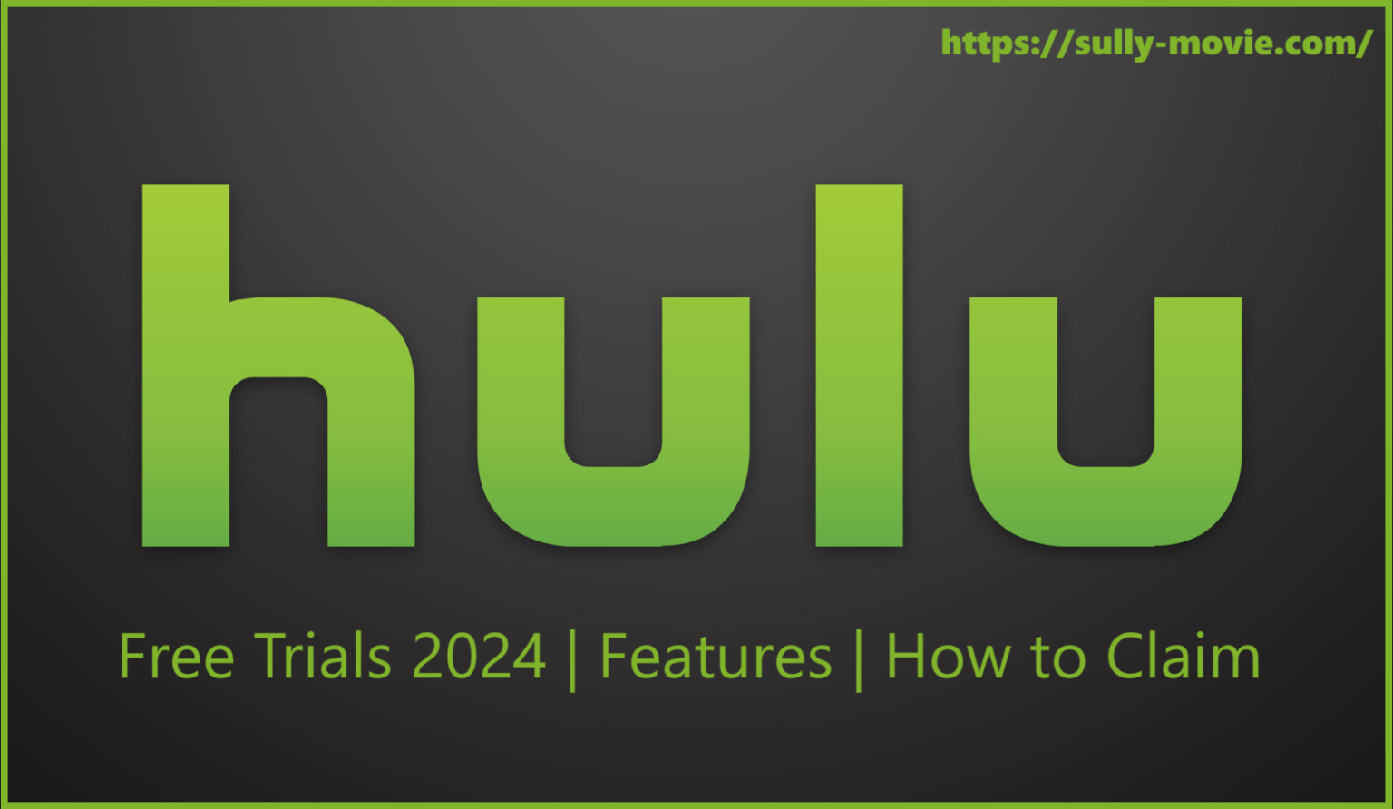 How To Get Hulu Free Trial In 2024? Sully Movie